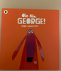 Oh No, George! | C Haughton KindFolk