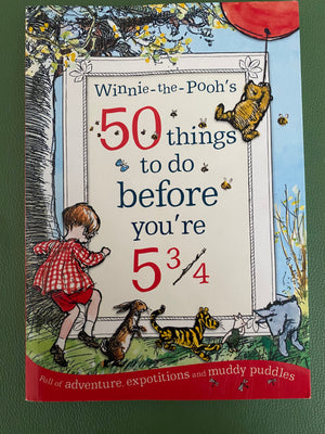 Winnie the Pooh’s 50 Things to do Before you Turn 5 3/4. KindFolk