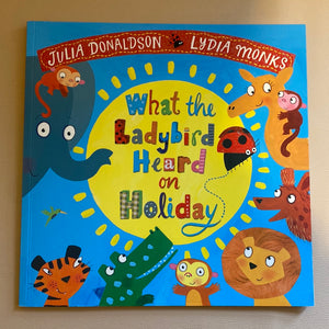 What the Ladybird Heard on Holiday | J Donaldson KindFolk