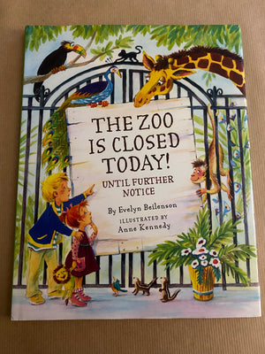 The Zoo is Closed Today | E Beilensen KindFolk