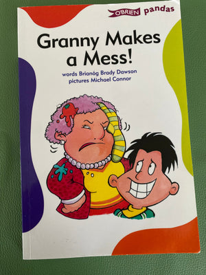 Granny Makes a Mess | Briannóg Brady Dawson (RRP €6.99) KindFolk