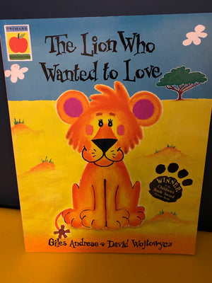 The Lion Who Wanted to Love (Giles Andreae) KindFolk
